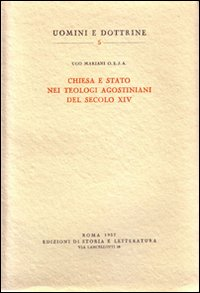 Chiesa e Stato nei teologi agostiniani del secolo XIV Scarica PDF EPUB
