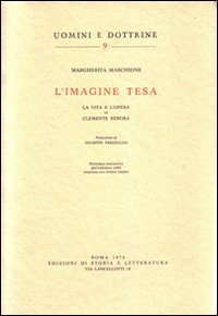 L' Imagine tesa. La vita e l'opera di Clemente Rebora