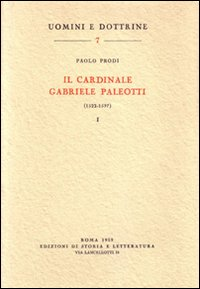 Il cardinale Gabriele Paleotti (1522-1597). Vol. 2