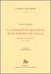 La fondazione religiosa di un impero cristiano. Manuel de Nóbrega (1517-1570) Scarica PDF EPUB
