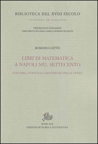 Libri di matematica a Napoli nel Settecento. Editoria, fortuna e diffusione delle opere Scarica PDF EPUB
