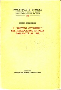 I «Giovani cattolici» nel Mezzogiorno d'Italia dall'unità al 1948 Scarica PDF EPUB
