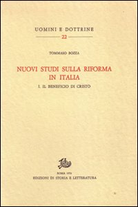 Nuovi studi sulla Riforma in Italia. Vol. 1: Il beneficio di Cristo. Scarica PDF EPUB
