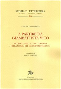 A partire da Giambattista Vico. Filosofia, diritto e letteratura nella Napoli del secondo Settecento Scarica PDF EPUB
