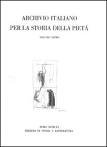 Archivio italiano per la storia della pietà. Vol. 6.pdf
