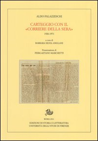 Carteggio con il «Corriere della Sera». 1926-1971