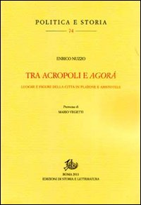 Tra acropoli e agorá. Luoghi e figure della città in Platone e Aristotele Scarica PDF EPUB
