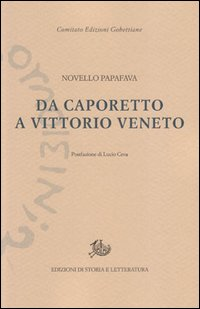 Da Caporetto a Vittorio Veneto