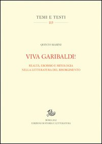 Viva Garibaldi! Realtà, eroismo e mitologia nella letteratura del Risorgimento