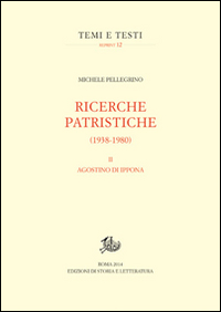 Ricerche patristiche (1938-1980). Vol. 2: Agostino di Ippona.