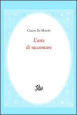 Libro L' arte di raccontare Cesare De Marchi