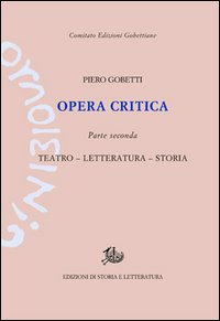 Opera critica. Vol. 2: Teatro, letteratura, storia. Scarica PDF EPUB
