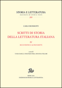 Scritti di storia della letteratura italiana. Vol. 4: Recensioni e altri scritti.