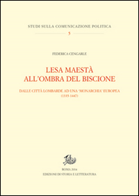 Lesa maestà all'ombra del Biscione. Dalle città lombarde ad una monarchia europea (1335-1447) Scarica PDF EPUB
