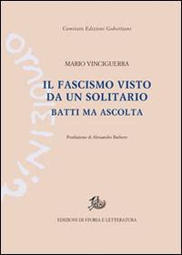 Il fascismo visto da un solitario. Batti ma ascolta Scarica PDF EPUB
