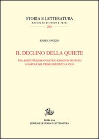 Il declino della quiete. Tra aristotelismo politico e ragion di stato a Napoli dal primo Seicento a Vico Scarica PDF EPUB
