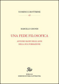 Una fede filosofica. Antonio Banfi negli anni della sua formazione Scarica PDF EPUB
