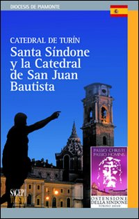 Catedral de Turín. Santa Sindone y la catedral de San Juan Bautista Scarica PDF EPUB
