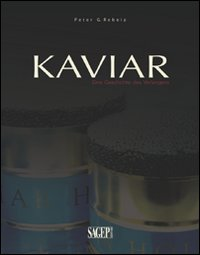 Kaviar. Eine geschichte der sehnsucht Scarica PDF EPUB
