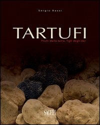 Tartufi. Frutti della terra, figli degli dei Scarica PDF EPUB
