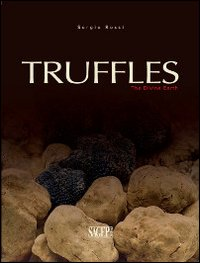 Truffles. The divine earth Scarica PDF EPUB
