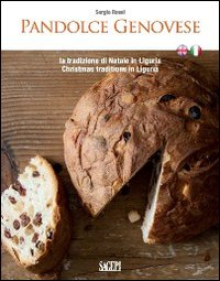 Pandolce genovese. La tradizione di Natale in Liguria Scarica PDF EPUB
