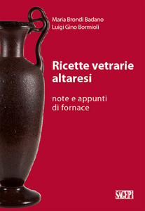 Ricette vetrarie altaresi. Note e appunti di fornace Scarica PDF EPUB
