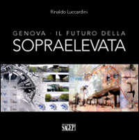 Genova. Il futuro della sopraelevata Scarica PDF EPUB
