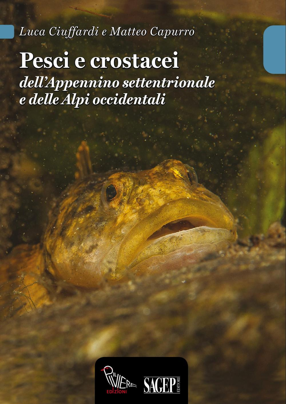 Pesci e crostacei dell'Appennino settentrionale e delle Alpi occidentali