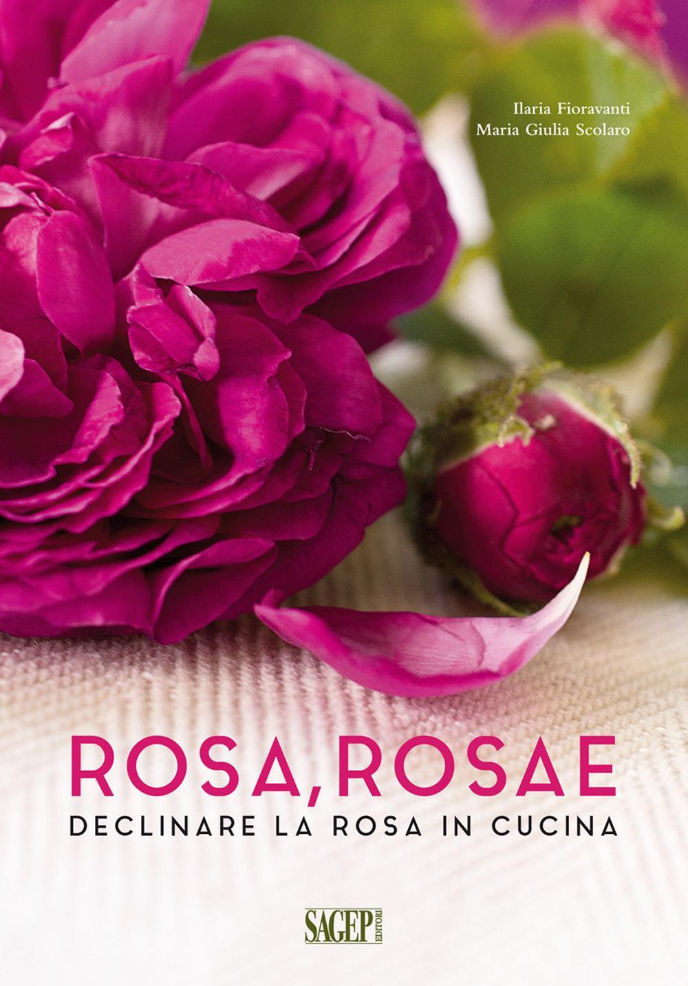 Rosa rosae. Declinare la rosa in cucina Scarica PDF EPUB
