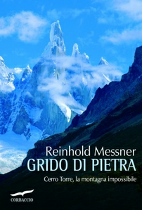 Grido di pietra. Cerro Torre, la montagna impossibile Scarica PDF EPUB
