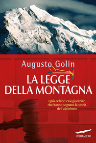 La legge della montagna. I più celebri casi giudiziari che hanno segnato la storia dell'alpinismo Scarica PDF EPUB
