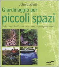 Giardinaggio per piccoli spazi Scarica PDF EPUB
