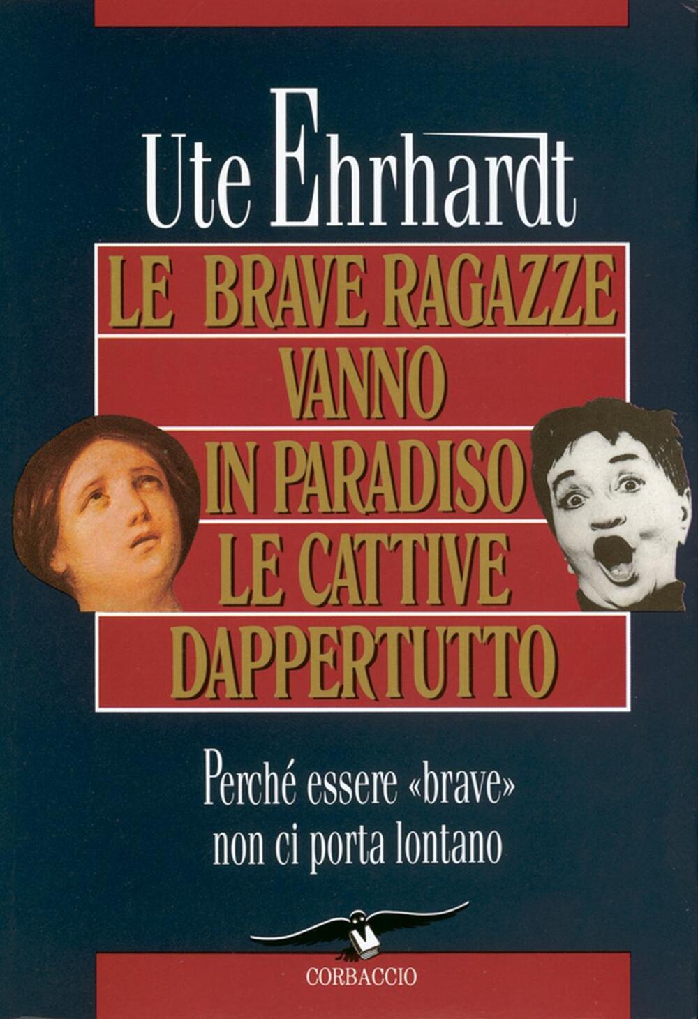 Le Brave Ragazze Vanno In Paradiso Le Cattive Dappertutto