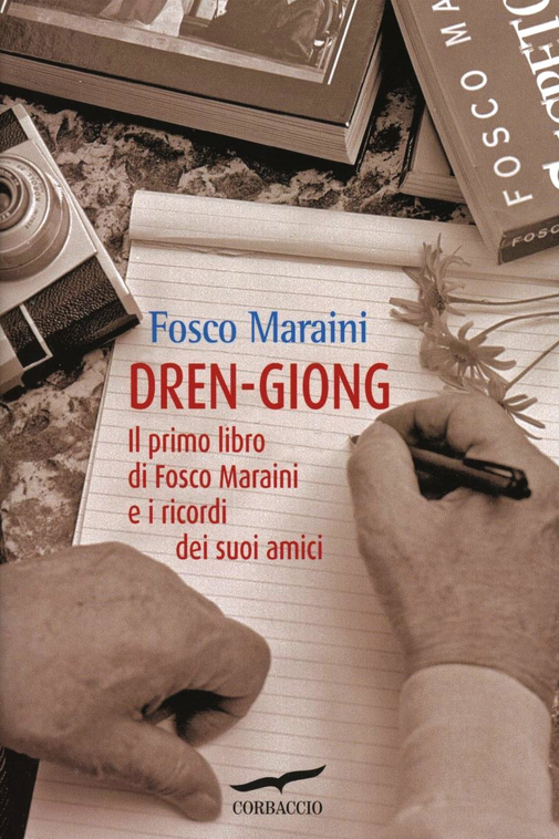 Dren-giong. Il primo libro di Fosco Maraini e i ricordi dei suoi amici Scarica PDF EPUB
