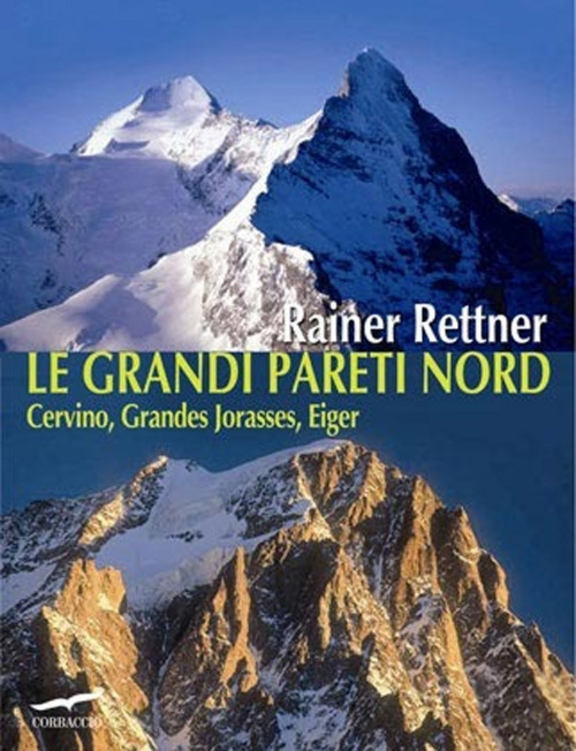 Le grandi pareti Nord. Cervino, Grandes Jorasses, Eiger Scarica PDF EPUB
