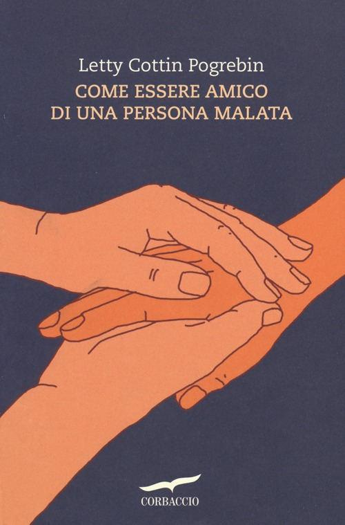 Come essere amico di una persona malata Scarica PDF EPUB
