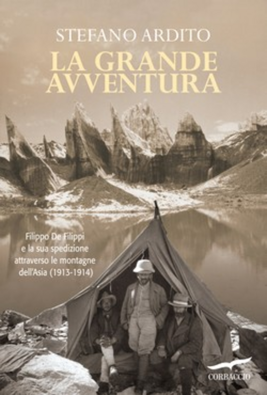 La grande avventura. Filippo De Filippi e la sua spedizione attraverso le montagne dell'Asia (1913-1914) Scarica PDF EPUB
