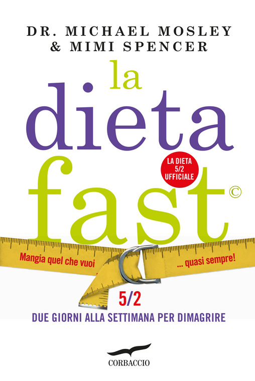 La dieta fast. Mangia quel che vuoi... quasi sempre! Scarica PDF EPUB
