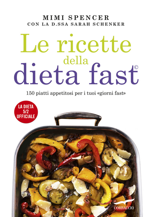 Le ricette della dieta fast. 150 piatti appetitosi per i tuoi «giorni fast» Scarica PDF EPUB
