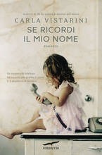 Libro Se ricordi il mio nome Carla Vistarini