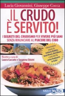 Il crudo è servito! I segreti del crudismo per vivere più sani senza rinunciare al piacere del cibo.pdf
