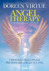 Libro Terapia degli angeli. I messaggi degli angeli per ogni area della tua vita Doreen Virtue