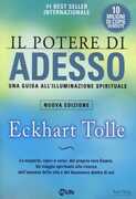Libro Il potere di adesso. Una guida all'illuminazione spirituale Eckhart Tolle