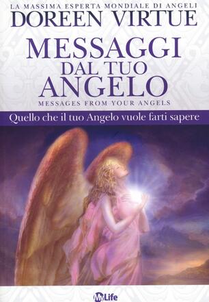 Messaggi Del Tuo Angelo Quello Che Il Tuo Angelo Vuole Farti Sapere Doreen Virtue Libro My Life Self Help Ibs