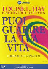 Libro Puoi guarire la tua vita. My Life University. Corso completo. 4 DVD. Con libro Louise L. Hay
