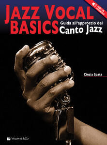 Fondazionesergioperlamusica.it Jazz vocal basics. Guida all'approccio del canto jazz. Con CD Audio Image