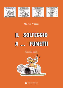 Il solfeggio a... fumetti. Corso di solfeggio per bambini. Vol. 2.pdf
