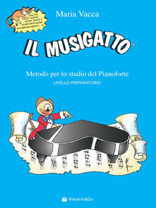 Il musigatto. Metodo per lo studio del pianoforte. Livello preparatorio.pdf