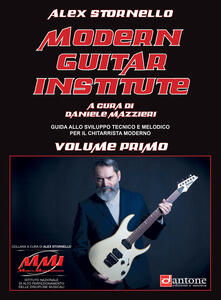Modern guitar institute. Vol. 1: Guida allo sviluppo tecnico e melodico per il chitarrista moderno..pdf